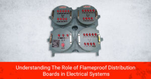 Banner image for our blog - understanding the role of flameproof distribution boards