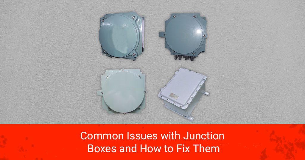 Common Issues with Junction Boxes and How to Fix Them